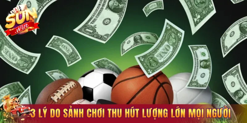 3 lý do sảnh chơi thu hút lượng lớn mọi người