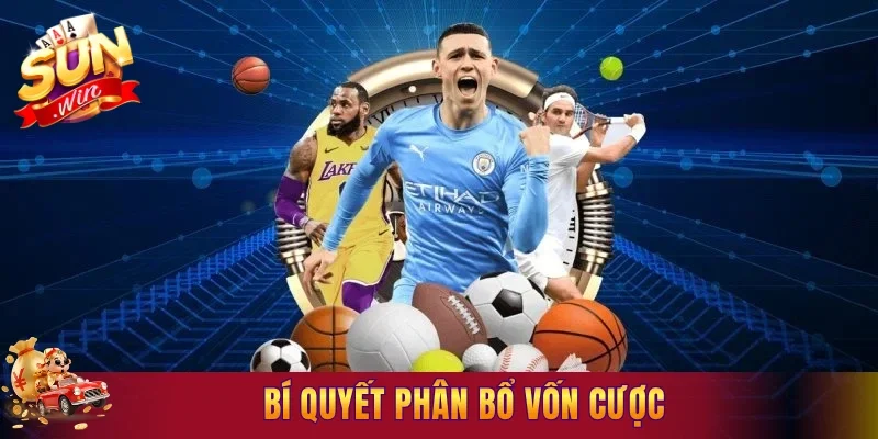 Bí quyết phân bổ vốn cược