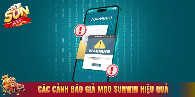 Các cảnh báo giả mạo Sunwin hàng đầu mà hội viên nên biết