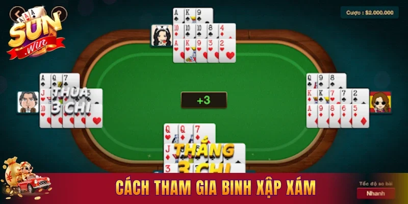 Cách tham gia binh xập xám