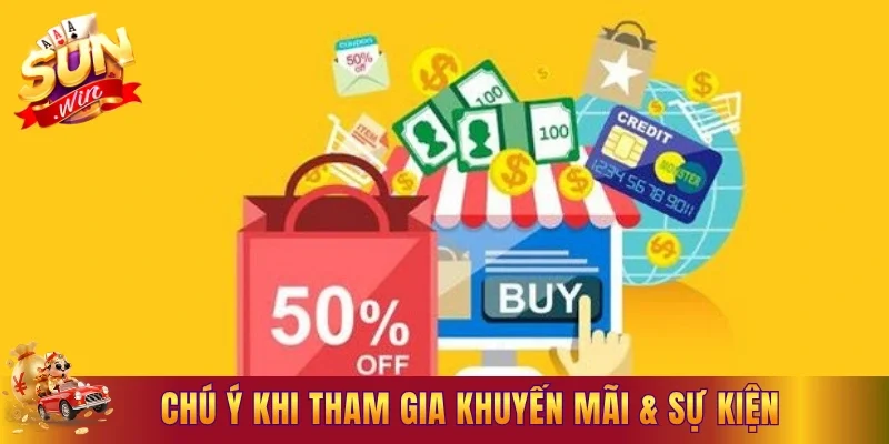 Điều nên chú ý khi tham gia khuyến mãi & sự kiện Sunwin