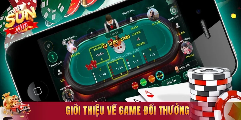 Giới thiệu về game đổi thưởng