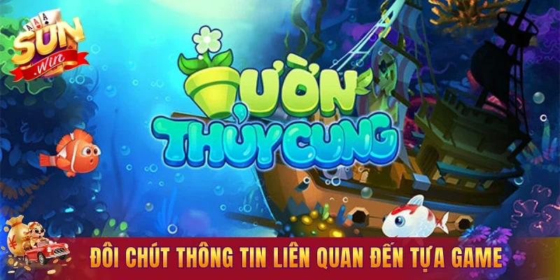 Khám phá đôi chút thông tin liên quan đến tựa game