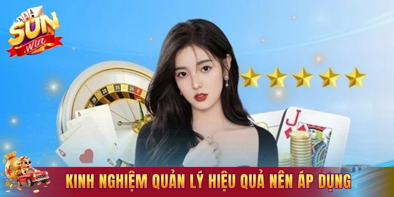 Kinh nghiệm quản lý hiệu quả nên áp dụng