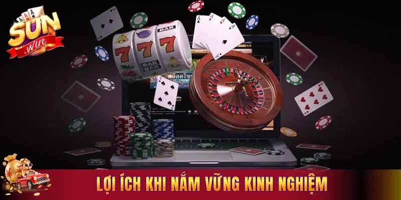 Lợi ích khi nắm vững kinh nghiệm