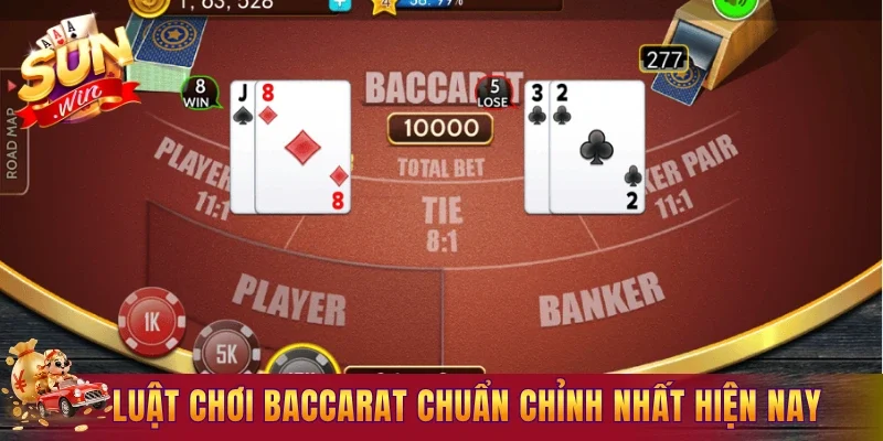 Luật chơi baccarat chuẩn chỉnh nhất hiện nay