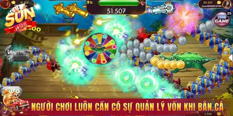 Người chơi luôn cần có sự quản lý vốn khi bắn cá