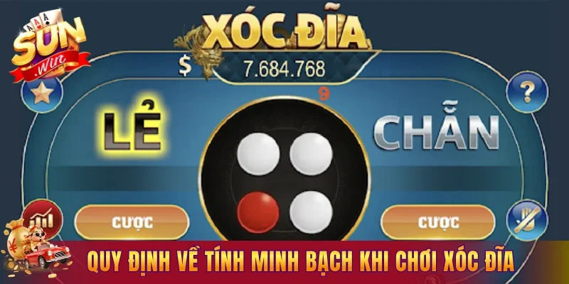 Quy định về tính minh bạch khi trải nghiệm xóc đĩa