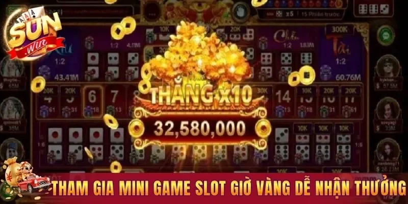Tham gia mini game slot giờ vàng dễ nhận thưởng