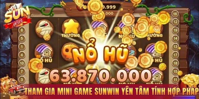 Tham gia mini game Sunwin yên tâm tính hợp pháp